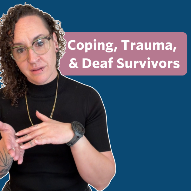 The video thumbnail features a text bubble in the center that reads ‘Coping, Trauma, & Deaf Survivors’ in white text on a rose-colored background. In the video, a white nonbinary person (Bee) is signing to the camera. Bee has brown curly hair worn down, and is wearing black pants, a black turtleneck, and two gold chain necklaces.